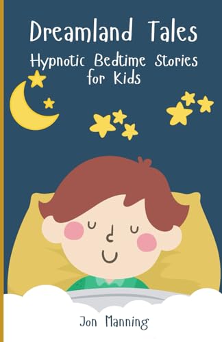 Beispielbild fr Dreamland Tales: Hypnotic Bedtime Stories for Kids zum Verkauf von Ria Christie Collections