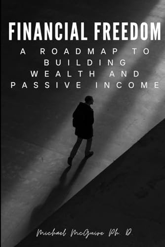 Beispielbild fr FINANCIAL FREEDOM: A Roadmap to Building Wealth and Passive Income zum Verkauf von Ria Christie Collections