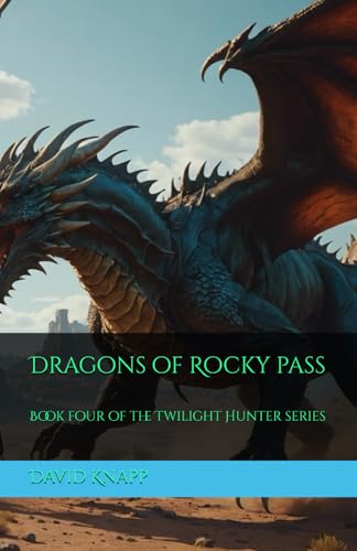 Immagine dell'editore per Dragons of Rocky pass (The Twilight Hunter) venduto da Ria Christie Collections