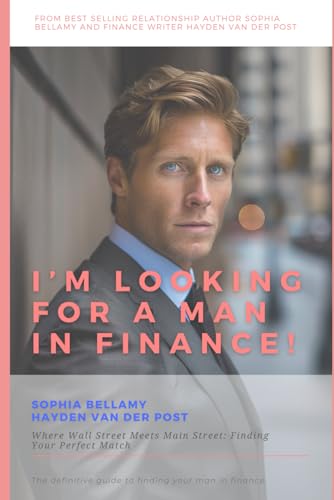 Immagine dell'editore per I'm looking for a man in Finance!: The Viral TikTok Sensation Turned Dating Guide: Discover the Secrets to Love and Wealth (Modern Woman: Navigating Love, Health, and Ambition) venduto da Ria Christie Collections