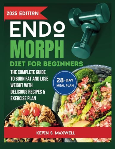 Stock image for Endomorph Diet For Beginners: The Complete Guide To Burn Fat And Lose Weight with Delicious Recipes & Exercise Plan for sale by GreatBookPricesUK