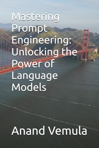 Image d'archives pour Mastering Prompt Engineering: Unlocking the Power of Language Models mis en vente par Ria Christie Collections