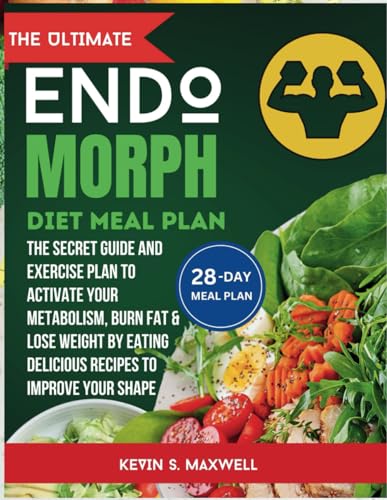 Stock image for The ULtimate Endomorph Diet Plan: The Secret Meal Plan with Exercises to Activate Your Metabolism, Burn Fat & Lose Weight by Eating Delicious Recipes for sale by GreatBookPricesUK