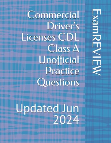 Immagine dell'editore per Commercial Driver's Licenses CDL Class A Unofficial Practice Questions venduto da Ria Christie Collections