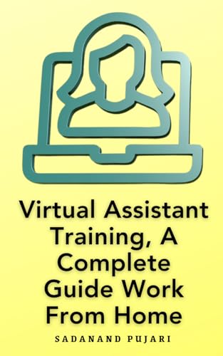 9798328049573: Virtual Assistant Training, A Complete Guide Work From Home