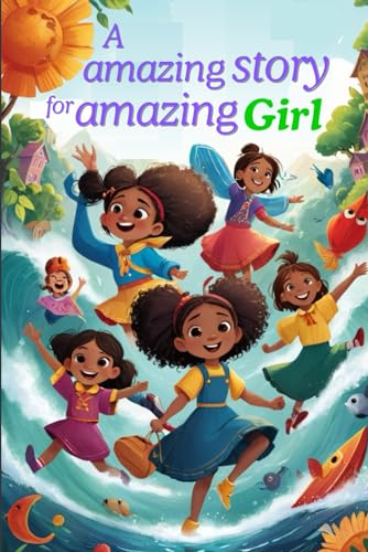 Beispielbild fr A amazing book for amazing girl: this book increases your princess's inner strength and self-confidence zum Verkauf von Ria Christie Collections