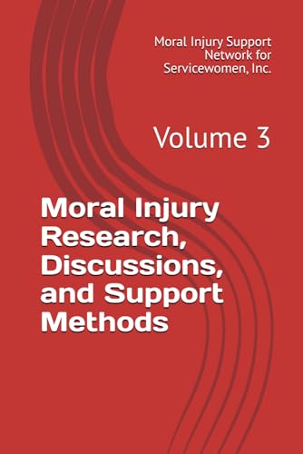 Immagine dell'editore per Moral Injury Research, Discussions, and Support Methods: Volume 3 (Moral Injury Research, Discussion, and Support Methods Set 1) venduto da Ria Christie Collections