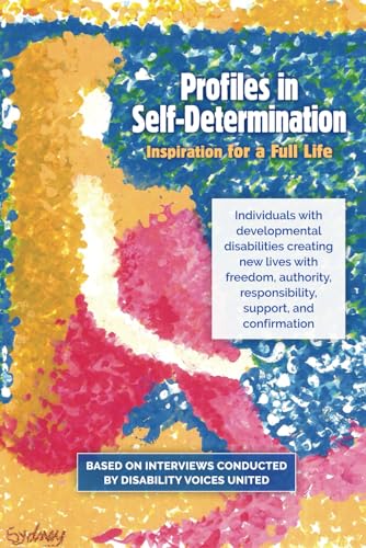 9798329468724: Profiles in Self-Determination: Inspiration for a Full Life