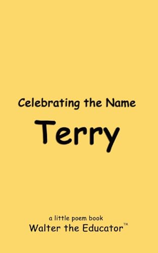 Stock image for Celebrating the Name Terry (The Poetry of First Names Book) for sale by Reuseabook