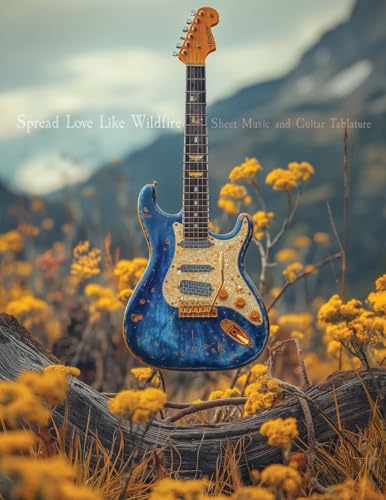 Beispielbild fr Spread Love Like Wildfire: Sheet Music and Guitar Tablature zum Verkauf von Ria Christie Collections