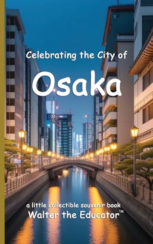 Stock image for Celebrating the City of Osaka (Celebrating Cities Book) for sale by Bahamut Media
