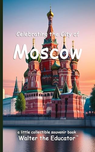 Stock image for Celebrating the City of Moscow (Celebrating Cities Book) for sale by AwesomeBooks