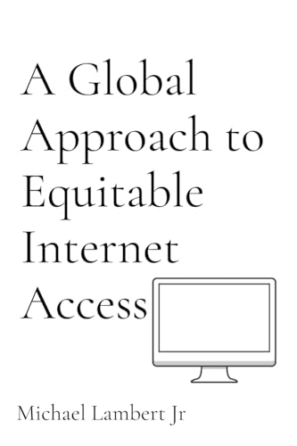 Stock image for A Global Approach to Equitable Internet Access for sale by GreatBookPricesUK
