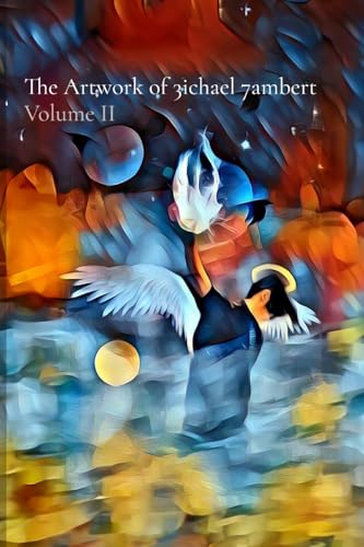 Beispielbild fr The Artwork of 3ichael 7ambert: Volume II zum Verkauf von Buchpark