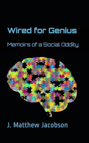 Beispielbild fr Wired For Genius: Memoirs of a Social Oddity zum Verkauf von Ria Christie Collections
