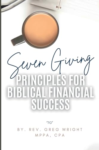 Stock image for Seven Giving Principles For Biblical Financial Success: 7g for sale by GreatBookPricesUK