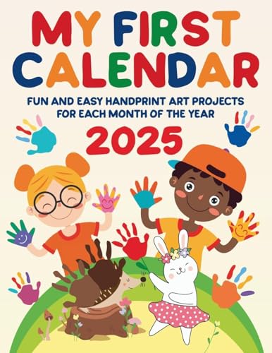 9798330489046: My First Calendar 2025. Fun and Easy Handprint Art Projects for Each Month of the Year