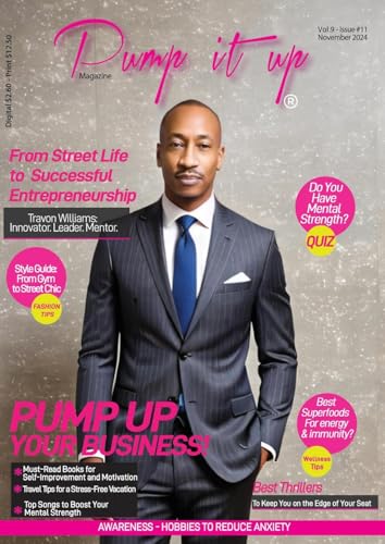 Stock image for Pump it up Magazine: Pump Up Your Business with Travon Williams (Vol. 9, Issue 11) for sale by Ria Christie Collections