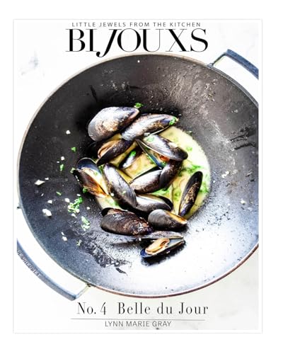 Stock image for Bijouxs Little Jewels No. 4 Belle du Jour - ING: Beautiful Food by Design for sale by GreatBookPrices