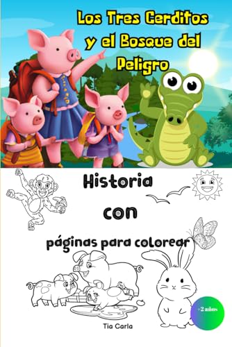 Stock image for Los Tres Cerditos y el Bosque del Peligro (Historias nicas y exclusivas!) (Spanish Edition) for sale by Ria Christie Collections