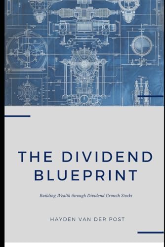 Beispielbild fr The Dividend Blueprint: Building Wealth through Dividend Growth Stocks zum Verkauf von Ria Christie Collections