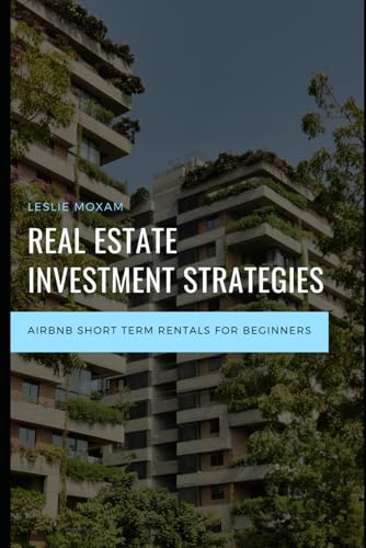 Beispielbild fr Real Estate Investment Strategies: Airbnb short term rentals for Beginners (Real Estate Investing) zum Verkauf von Ria Christie Collections