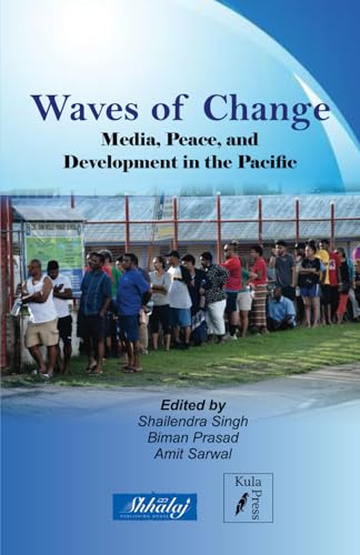 Stock image for Waves of Change: Media, Peace, and Development in the Pacific for sale by GreatBookPricesUK
