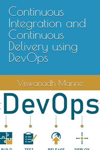 9798332744846: Continuous Integration and Continuous Delivery using DevOps