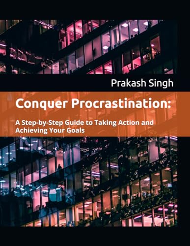 Beispielbild fr Conquer Procrastination:: A Step-by-Step Guide to Taking Action and Achieving Your Goals zum Verkauf von Ria Christie Collections