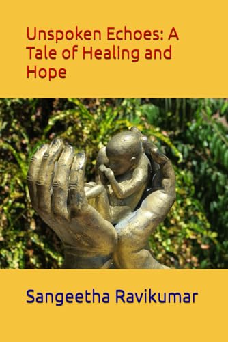 Stock image for Unspoken Echoes: A Tale of Healing and Hope for sale by Ria Christie Collections