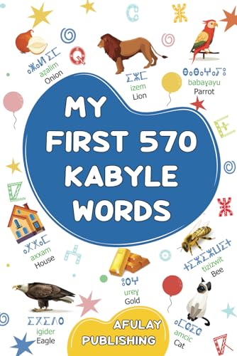 Imagen de archivo de My first 570 Kabyle words: A bilingual English-Kabyle visual dictionary - My first bilingual picture book on everyday themes to learn Kabyle for ... language of Kabylia / Kabylie (Tamazight) a la venta por Ria Christie Collections