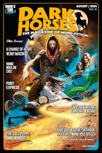 Stock image for Dark Horses: The Magazine of Weird Fiction No. 31: August 2024 (Dark Horses Magazine) for sale by Ria Christie Collections