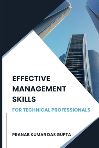 Stock image for EFFECTIVE MANAGEMENT SKILLS FOR TECHNICAL PROFESSIONALS for sale by Ria Christie Collections