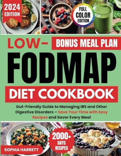 Image d'archives pour Low Fodmap Diet Cookbook: Gut-Friendly Guide to Managing IBS and Other Digestive Disorders - Save Your Time with Easy Recipes and Savor Every Meal mis en vente par Ria Christie Collections
