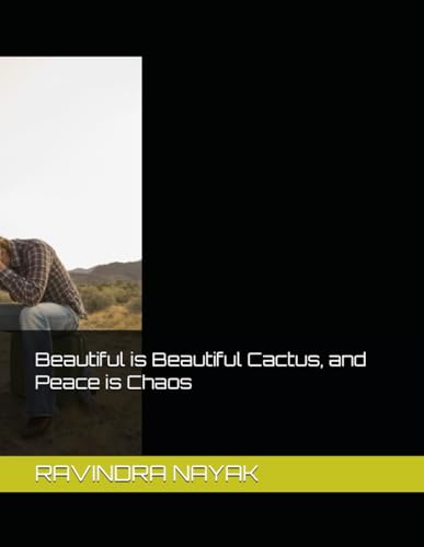 Immagine dell'editore per Beautiful is Beautiful Cactus, and Peace is Chaos venduto da Ria Christie Collections