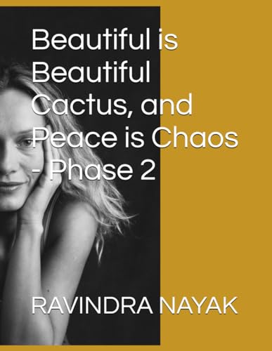 Stock image for Beautiful is Beautiful Cactus, and Peace is Chaos - Phase 2 (Paperback) for sale by Grand Eagle Retail