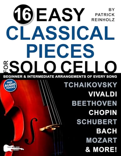 9798334589063: 16 Easy Classical Pieces for Solo Cello: Beginner and Intermediate Arrangements of Every Song—Bach, Beethoven, Chopin, and More!