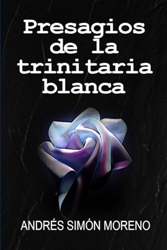 Stock image for Presagios de la trinitaria blanca (Spanish Edition) for sale by Ria Christie Collections