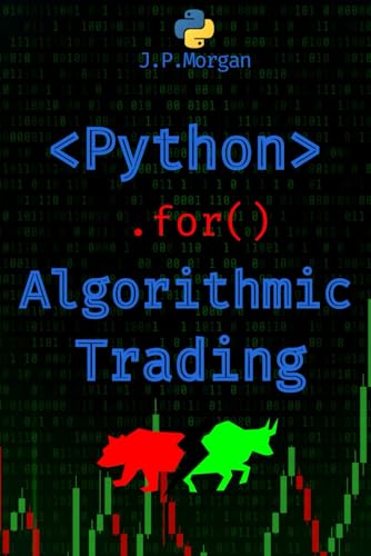 Stock image for Python for Algorithmic Trading: Mastering Strategies for Consistent Profits for sale by GreatBookPrices