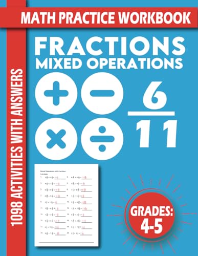 Immagine dell'editore per Math Practice Activities 4-5 Grades: Mixed Operations with Fractions Adding & Subtracting & Multiplying & Dividing Fractions for 4th and 5th Graders... 1098 Activities With Answers venduto da Ria Christie Collections