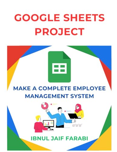 Beispielbild fr Google Sheet Project: Make a Complete Employee Management System zum Verkauf von Ria Christie Collections