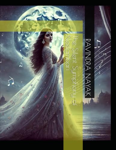 Stock image for The Silent Symphony of Neelambari for sale by Ria Christie Collections