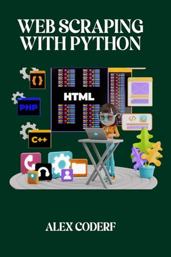 Stock image for Web Scraping with Python: Extracting Data with Node.js, Cheerio, and Puppeteer for sale by GreatBookPrices