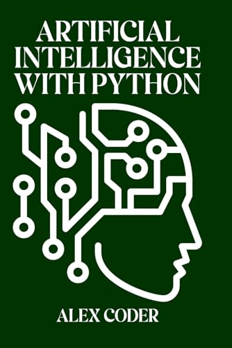 Beispielbild fr Artificial Intelligence with Python: Building Intelligent Systems with scikit-learn, TensorFlow, and Keras zum Verkauf von Ria Christie Collections