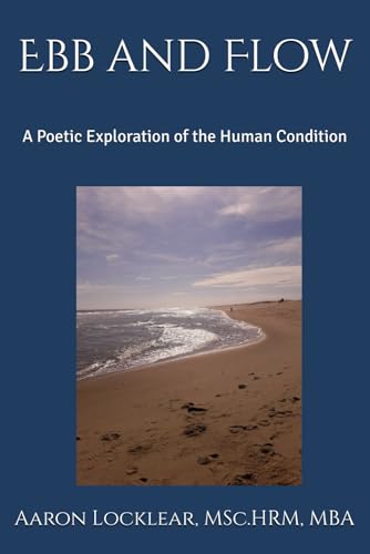 Beispielbild fr Ebb and Flow: A Poetic Exploration of the Human Condition zum Verkauf von Ria Christie Collections