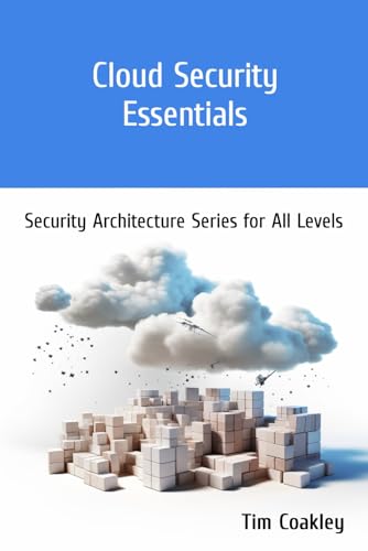 9798336148510: Cloud Security Essentials: Security Architecture Series for All Levels