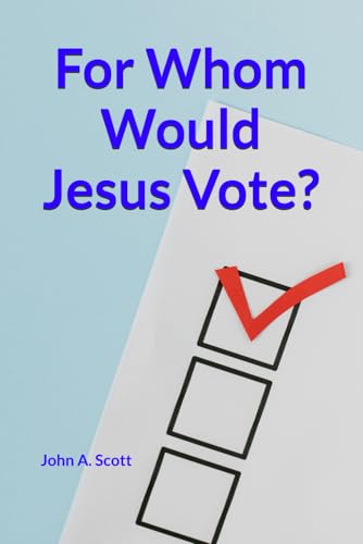 Stock image for For Whom Would Jesus Vote? for sale by Ria Christie Collections