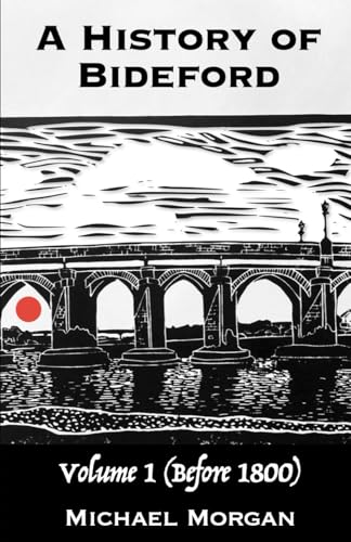 Stock image for A History of Bideford: Volume 1 (Before 1800) for sale by Ria Christie Collections