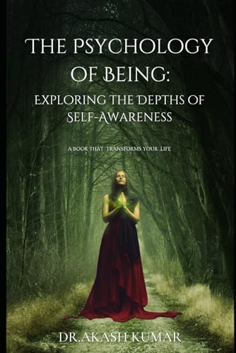 Beispielbild fr The Psychology of Being: Exploring the Depths of Self-Awareness zum Verkauf von Ria Christie Collections