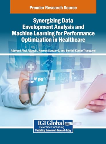 Immagine dell'editore per Synergizing Data Envelopment Analysis and Machine Learning for Performance Optimization in Healthcare venduto da GreatBookPricesUK